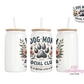 Dog Mom Social Club 16oz Glass Cup With Lid