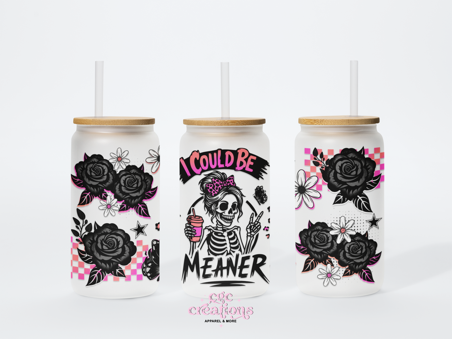 I Could Be Meaner 16oz Glass Cup With Lid