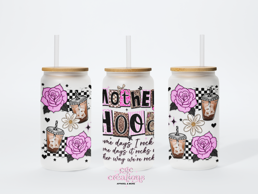 Motherhood 16oz Glass Cup With Lid