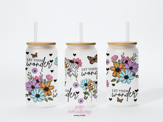 Let Them Wonder 16oz Glass Cup With Lid