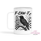 F-Caw-F Insulated Coffee Tumbler