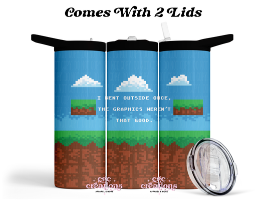 The Graphics Weren't That Good 20 oz Insulated Tumbler
