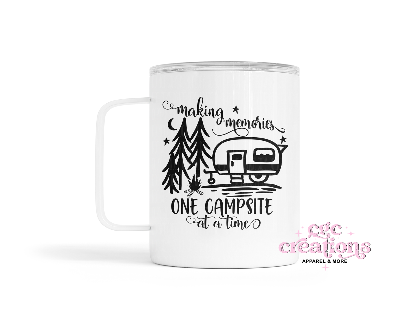 Making Memories One Campsite At A Time Insulated Coffee Tumbler