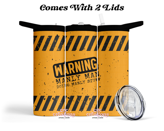 Warning Manly Man 20 oz Insulated Tumbler