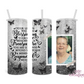 Your Life Was A Blessing 20 oz Insulated Tumbler