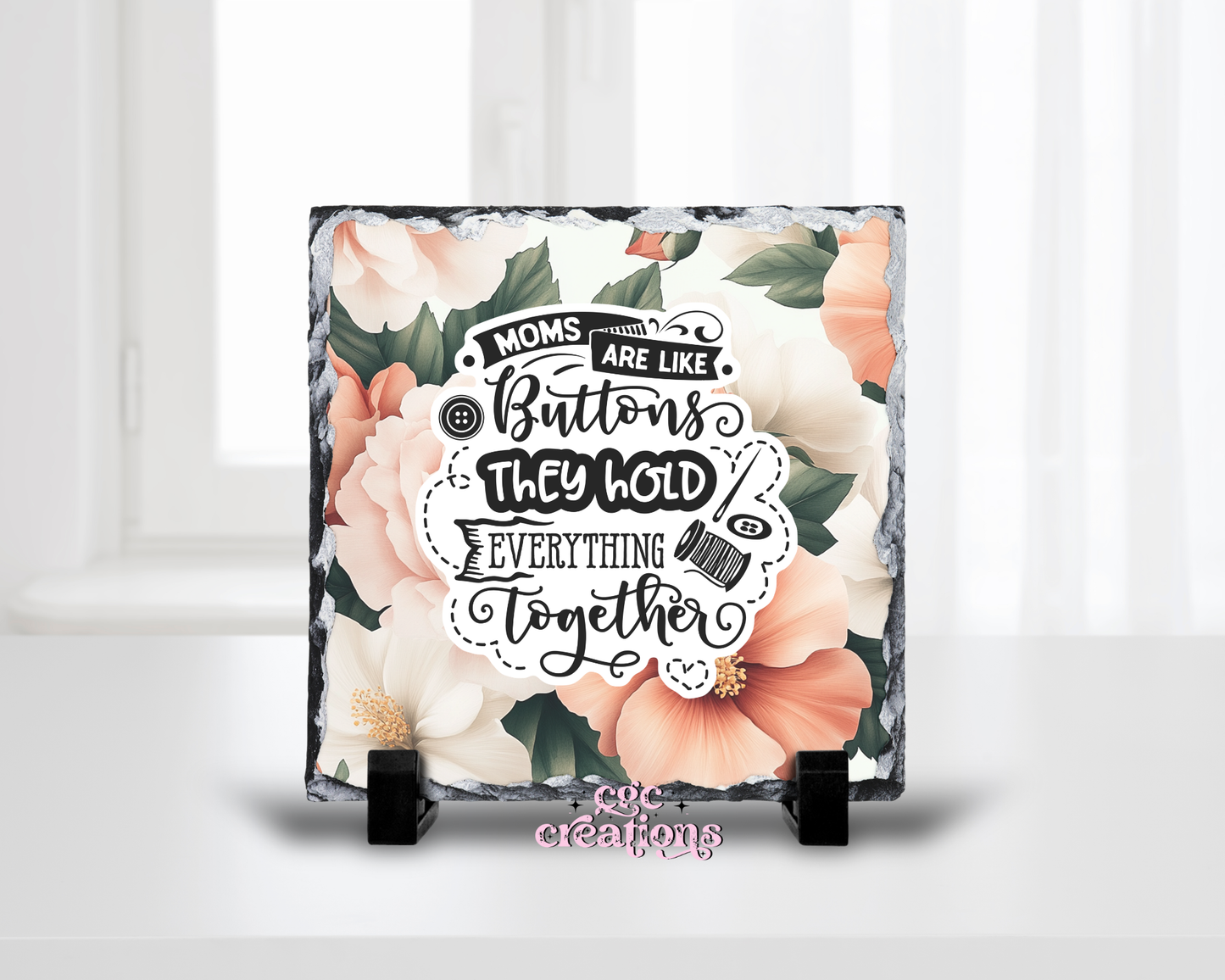 Moms Are Like Buttons Slate