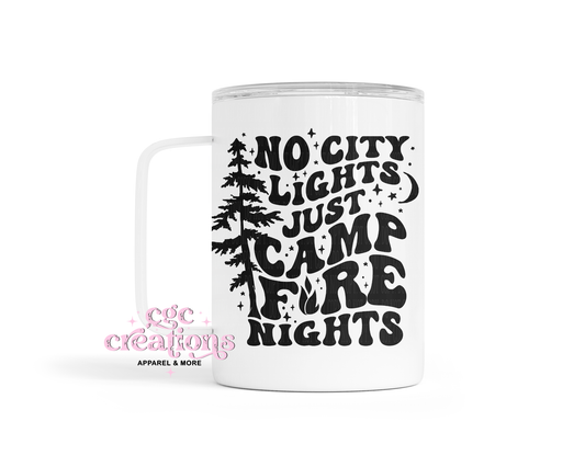 No City Lights Just Campfire Nights Insulated Coffee Tumbler