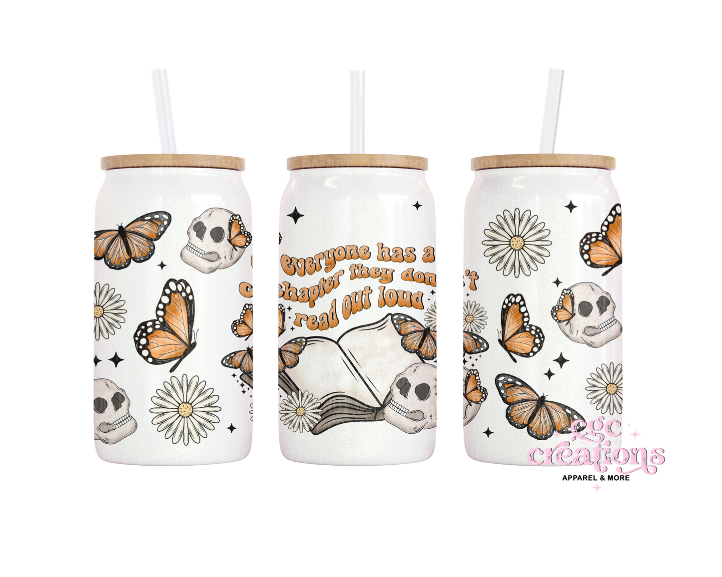 Everyone Has A Chapter They Don't Read Out Loud 16oz Glass Cup With Lid