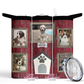 Personalized Red Barn Pet Picture (5 photos) 20oz Insulated Tumbler