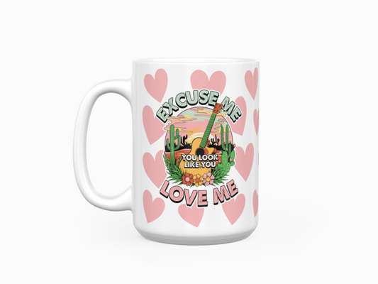 Looks Like You Love Me 15 oz Ceramic Coffee Mug